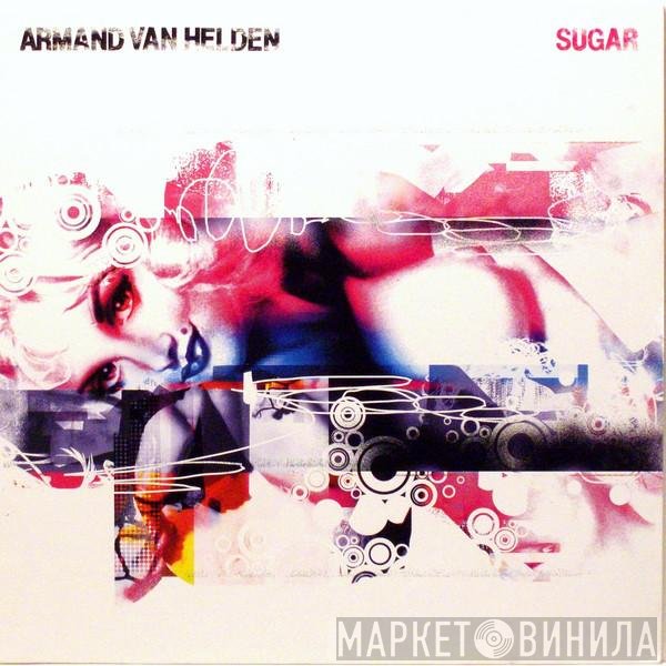 Armand Van Helden  - Sugar