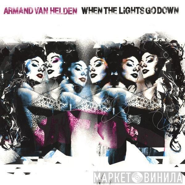Armand Van Helden - When The Lights Go Down