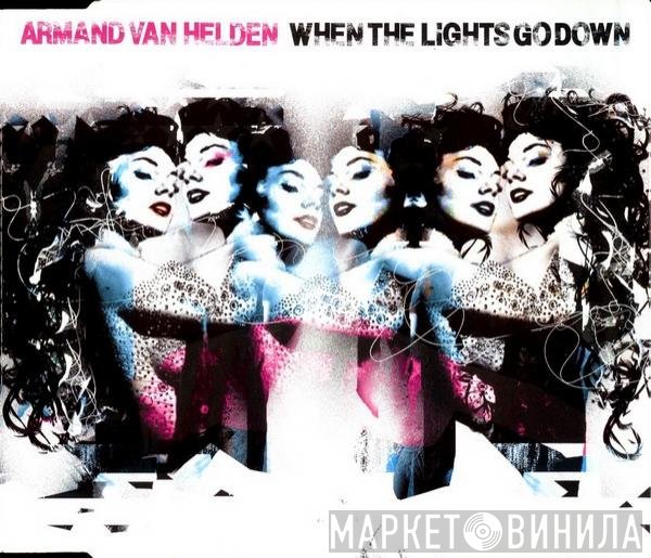 Armand Van Helden - When The Lights Go Down