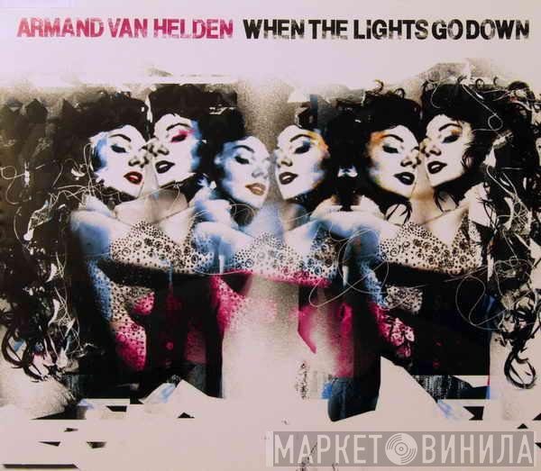 Armand Van Helden - When The Lights Go Down