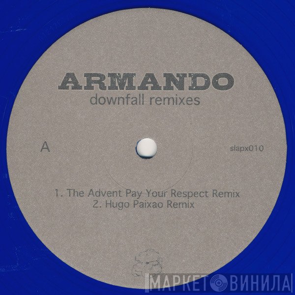 Armando  - Downfall (Remixes)