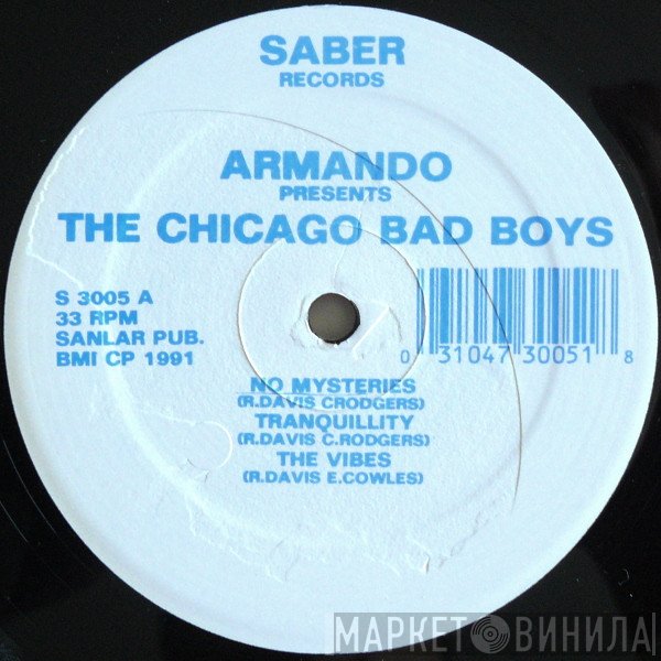 Armando, The Chicago Bad Boys - The Chicago Bad Boys