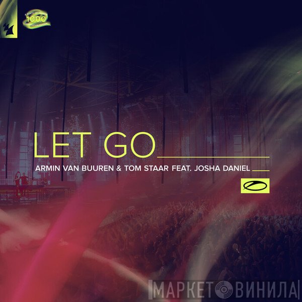 Armin van Buuren & Tom Staar Feat. Josha Daniel  - Let Go