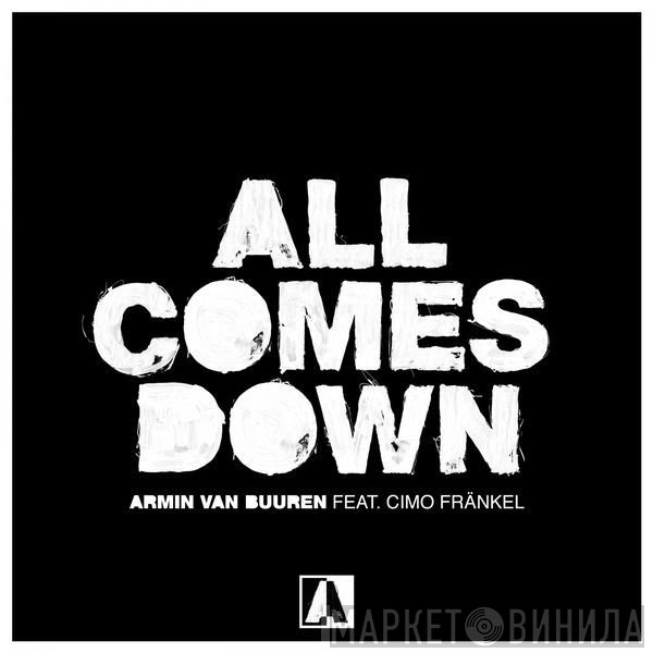Armin van Buuren Feat. Cimo Fränkel  - All Comes Down