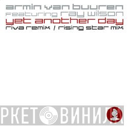 Armin van Buuren Featuring Ray Wilson  - Yet Another Day (Riva Remix / Rising Star Mix)