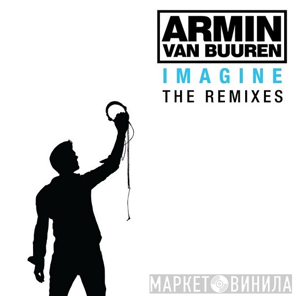 Armin van Buuren  - Imagine - The Remixes