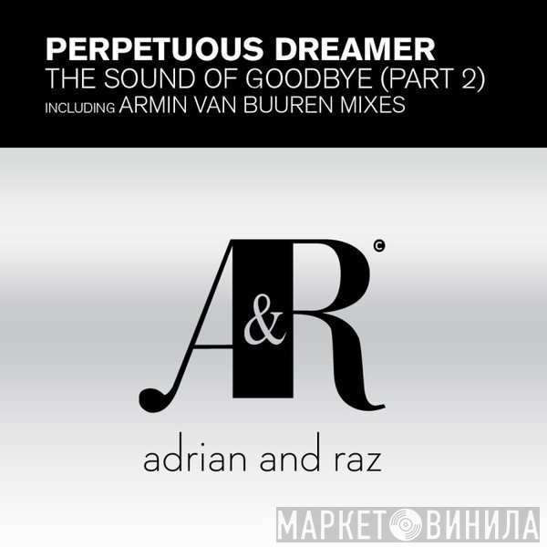 Armin van Buuren Pres. Perpetuous Dreamer  - The Sound Of Goodbye (Part 2)