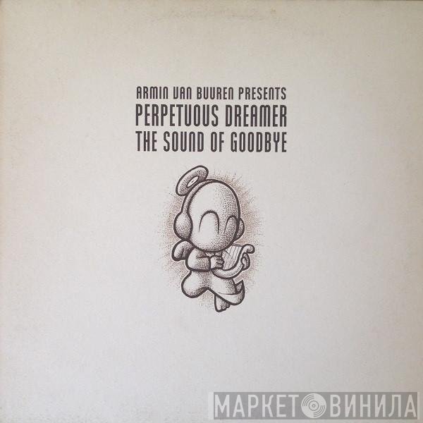 Armin van Buuren Presents Perpetuous Dreamer  - The Sound Of Goodbye