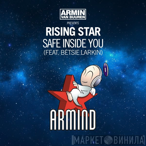 Armin van Buuren Presents Rising Star Feat. Betsie Larkin  - Safe Inside You