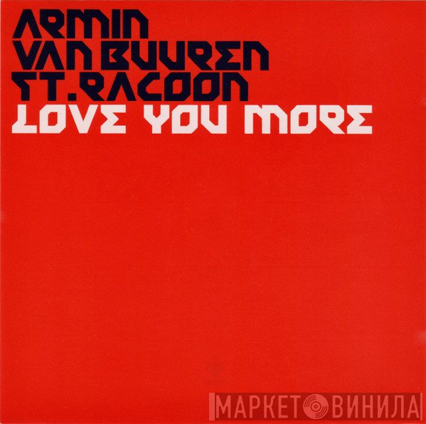 Armin van Buuren, Racoon  - Love You More