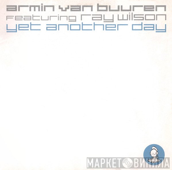 Armin van Buuren, Ray Wilson - Yet Another Day
