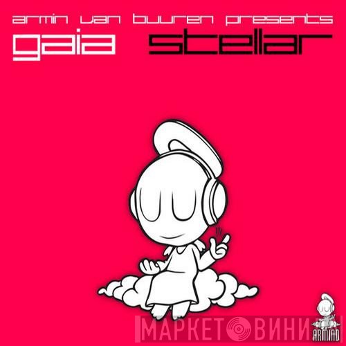 Armin van Buuren presents Gaia  - Stellar