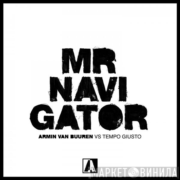 Armin van Buuren vs Tempo Giusto  - Mr. Navigator