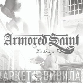 Armored Saint  - La Raza