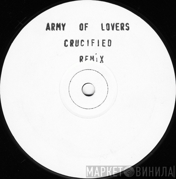 Army Of Lovers - Crucified Remix
