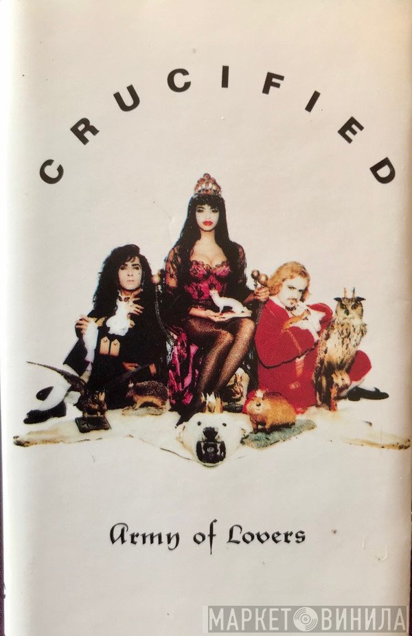 Army Of Lovers - Crucified