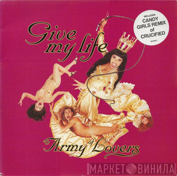Army Of Lovers - Give My Life