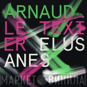 Arnaud Le Texier  - Elusanes