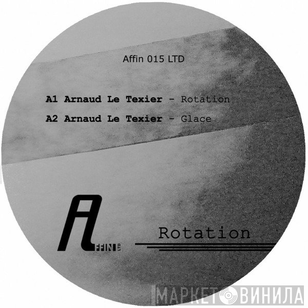Arnaud Le Texier  - Rotation