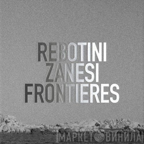 Arnaud Rebotini / Christian Zanési  - Frontieres