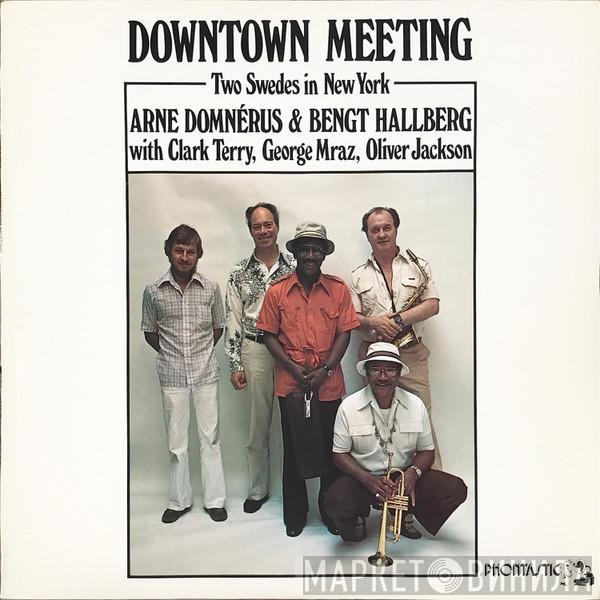 Arne Domnérus, Bengt Hallberg, Clark Terry, George Mraz, Oliver Jackson - Downtown Meeting ( Two Swedes In New York)