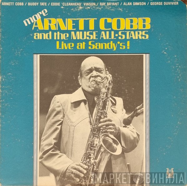 Arnett Cobb And The Muse All Stars - Live At Sandy's, More Arnett Cobb And The Muse All-Stars