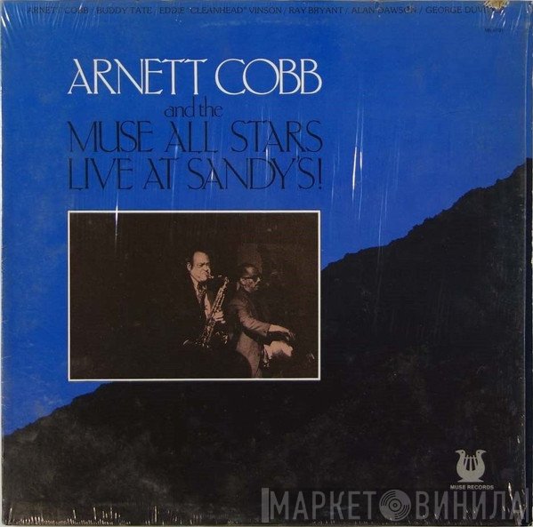Arnett Cobb And The Muse All Stars - Live At Sandy's!