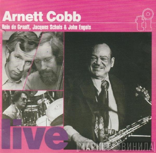 Arnett Cobb, Rein De Graaff, Jacques Schols, John Engels  - Live