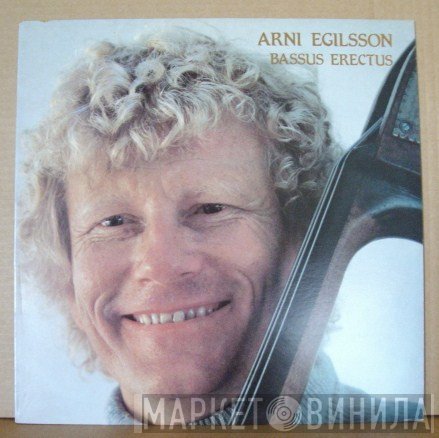 Arni Egilsson - Bassus Erectus