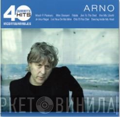 Arno   - Quarante Hits Incontournables