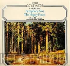 Arnold Bax, Edward Downes, The London Symphony Orchestra - Symphony No 3 / The Happy Forest