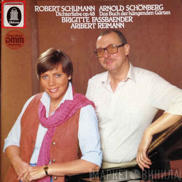Arnold Schoenberg, Robert Schumann, Brigitte Fassbaender, Aribert Reimann - Robert Schumann: Dichterliebe, Op. 48 / Arnold Schönberg: Das Buch Der Hängenden Gärten