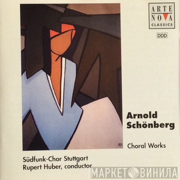 Arnold Schoenberg / Südfunk-Chor Stuttgart - Rupert Huber   - Choral Works