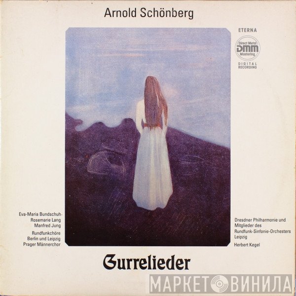 Arnold Schoenberg - Eva-Maria Bundschuh, Rosemarie Lang, Manfred Jung, Gert Westphal, Herbert Kegel  - Gurrelieder