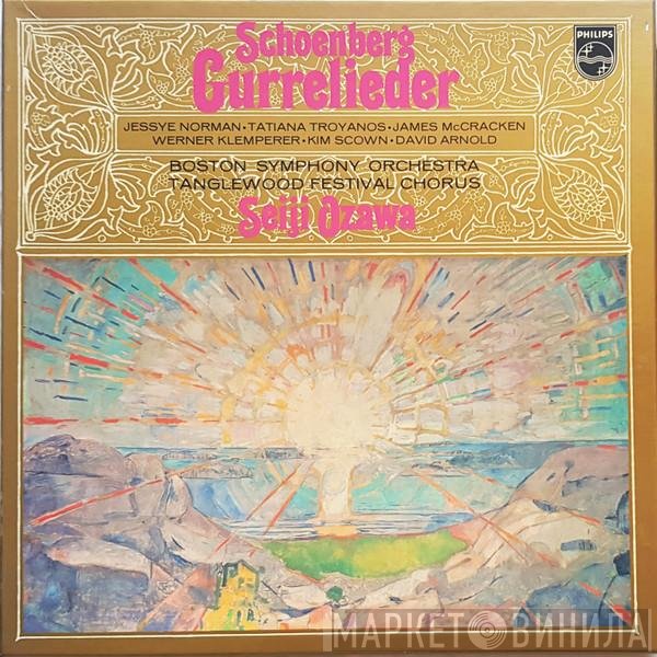 Arnold Schoenberg - Jessye Norman • Tatiana Troyanos • James McCracken, Werner Klemperer • Kim Scown • David Arnold , Boston Symphony Orchestra, Tanglewood Festival Chorus, Seiji Ozawa  - Gurrelieder
