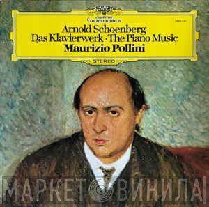 Arnold Schoenberg - Maurizio Pollini  - Das Klavierwerk = The Piano Music