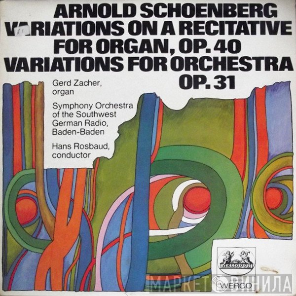 Arnold Schoenberg - Variations On A Recitative For Organ, Op. 40 / Variations For Orchestra Op. 31