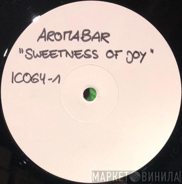 Aromabar - Sweetness Of Joy