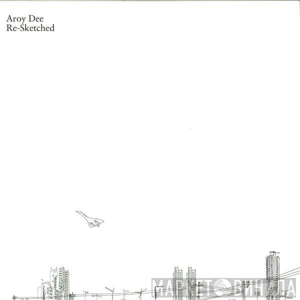 Aroy Dee  - Re-Sketched
