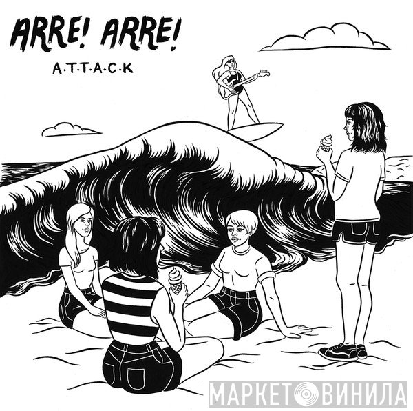 Arre! Arre! - A.T.T.A.C.K