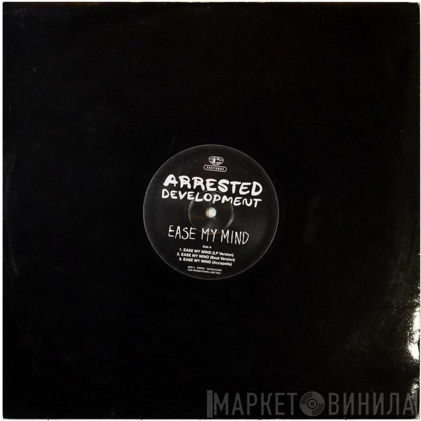 Arrested Development  - Ease My Mind/Shell