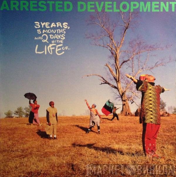 Arrested Development - 3 Years, 5 Months And 2 Days In The Life Of...