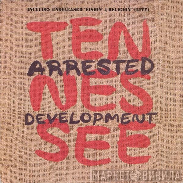 Arrested Development - Tennessee