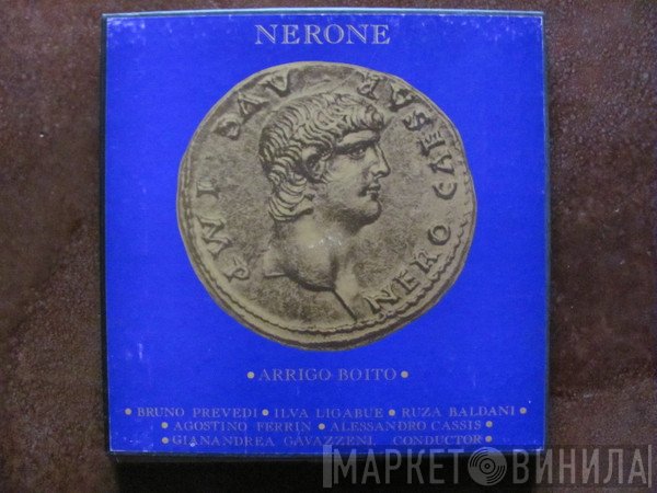 Arrigo Boito, Bruno Prevedi, Ilva Ligabue, Ruža Baldani, Agostino Ferrin, Allessandro Cassis, Gianandrea Gavazzeni  - Nerone