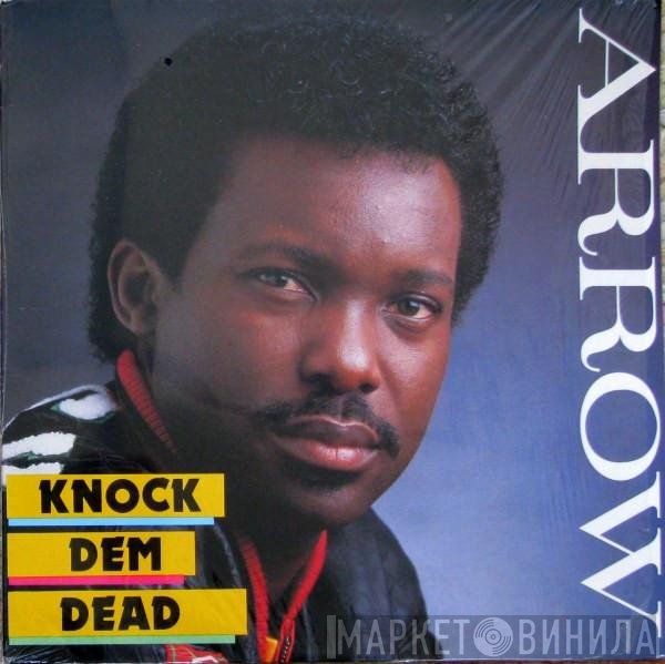 Arrow  - Knock Dem Dead