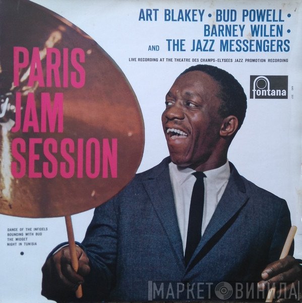Art Blakey • Bud Powell • Barney Wilen And Art Blakey & The Jazz Messengers  - Paris Jam Session