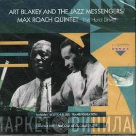 Art Blakey & The Jazz Messengers / Max Roach Quintet  - The Hard Drive!