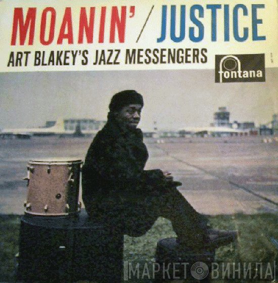 Art Blakey & The Jazz Messengers  - Moanin' / Justice