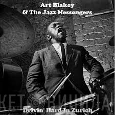 Art Blakey & The Jazz Messengers  - Drivin' Hard In Zurich