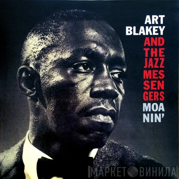 Art Blakey &amp; The Jazz Messengers - Moanin'